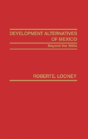 Development Alternatives Of Mexico Beyond The 1980s. - Preview