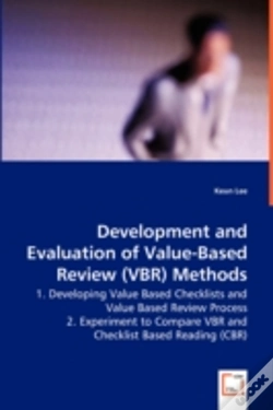 Capa do artigo Development And Evaluation Of Value-Based Review (Vbr) Methods - 1. Developing Value Based Checklists And Value Based Review Process