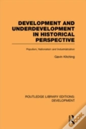 Development And Underdevelopment In Historical Perspective