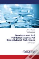 Development And Validation Aspects Of Bioanalytiacal Techniques