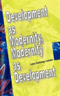 Development As Modernity, Modernity As D - Preview
