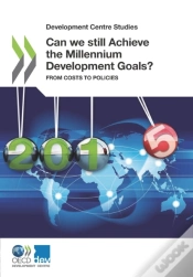 Capa do artigo Development Centre Studies Can We Still Achieve The Millennium Development Goals? From Costs To Policies