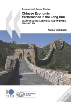 Capa do artigo Development Centre Studies Chinese Economic Performance In The Long Run, 960-2030 Ad, Second Edition, Revised And Updated