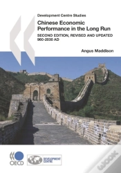 Capa do artigo Development Centre Studies Chinese Economic Performance In The Long Run, 960-2030 Ad, Second Edition, Revised And Updated