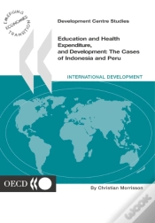Capa do artigo Development Centre Studies Education And Health Expenditure, And Development The Cases Of Indonesia And Peru