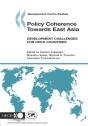 Development Centre Studies Policy Coherence Towards East Asia Development Challenges For Oecd Countries - Preview