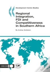 Capa do artigo Development Centre Studies Regional Integration, Fdi And Competitiveness In Southern Africa