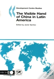 Capa do artigo Development Centre Studies The Visible Hand Of China In Latin America