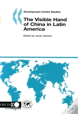 Capa do artigo Development Centre Studies The Visible Hand Of China In Latin America