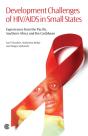 Development Challenges Of Hiv/Aids In Small States - Preview