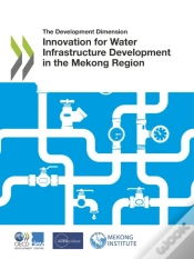 Capa do artigo Development Dimension Innovation For Water Infrastructure Development In The Mekong Region