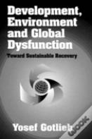 Development, Environment And Global Dysfunction