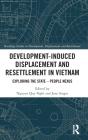 Development-Induced Displacement And Resettlement In Vietnam - Preview