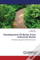 Development Of Bricks From Industrial Waste