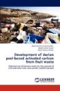 Development Of Durian Peel-Based Activated Carbon From Fruit Waste - Preview