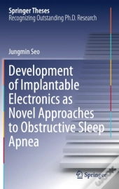 Development Of Implantable Electronics As Novel Approaches To Obstructive Sleep Apnea
