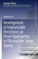 Development Of Implantable Electronics As Novel Approaches To Obstructive Sleep Apnea