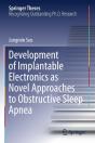 Development Of Implantable Electronics As Novel Approaches To Obstructive Sleep Apnea - Preview