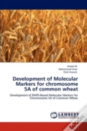 Development Of Molecular Markers For Chromosome 5a Of Common Wheat
