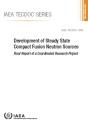 Development Of Steady State Compact Fusion Neutron Sources - Preview