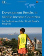 Development Results In Middle-Income Countries: An Evaluation Of World Bank'S Support - Preview