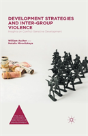 Development Strategies And Inter-Group Violence - Preview