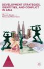 Development Strategies, Identities, And Conflict In Asia - Preview