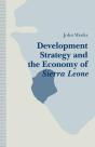 Development Strategy And The Economy Of Sierra Leone - Preview