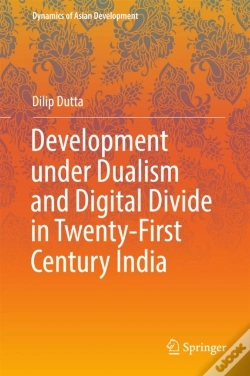 Capa do artigo Development Under Dualism And Digital Divide In Twenty-First Century India
