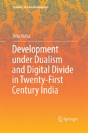 Development Under Dualism And Digital Divide In Twenty-First Century India - Preview
