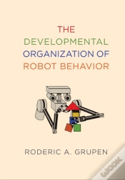 Capa do artigo Developmental Organization Of Robot Behavior