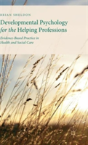 Developmental Psychology For The Helping Professions - Preview