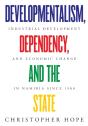 Developmentalism, Dependency, And The State - Preview