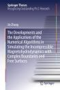 Developments And The Applications Of The Numerical Algorithms In Simulating The Incompressible Magnetohydrodynamics With Complex Boundaries And Free S - Preview