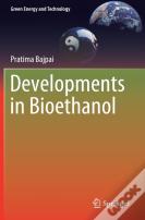 Developments In Bioethanol