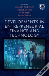 Developments In Entrepreneurial Finance And Technology