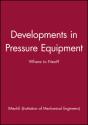 Developments In Pressure Equipment - Preview