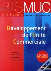 Développement De L'Unité Commerciale ; Bts 1e Et 2e Années Muc