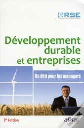 Developpement Durable Et Entreprises ; Un Défi Pour Les Managers
