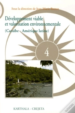 Capa do artigo Développement Viable Et Valorisation Environnementale. Enjeux, Menaces Et Perspectives (Caraïbe - Amérique Latine)