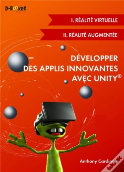 Capa do artigo Developper Des Applis Innovantes Avec Unity (I. Realite Virtuelle + Ii. Realite Augmentee)