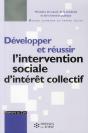 Développer Et Réussir L'Intervention Sociale D'Intérêt Collectif - Preview