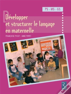 Capa do artigo Développer Et Structurer Le Langage En Maternelle ; Ps, Ms, Gs