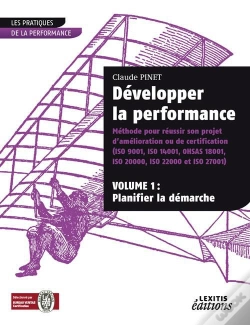 Capa do artigo Développer La Performance ; Méthode Pour Réussir Son Projet D'Amélioration Ou De Certification T.1 ; Planifier La Démarche