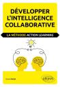 Développer L'Intelligence Collaborative ; La Méthode Action Learning - Preview