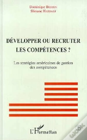 Developper Ou Recruter Les Competences ? Les Strategies Americaines De Gestion Des Competences
