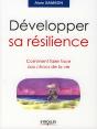 Développer Sa Resilience ; Comment Faire Face Aux Chocs De La Vie - Preview
