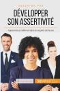 Developper Son Assertivité : Apprendre À S'Affirmer Dans Le Respect De L'Autre - Preview
