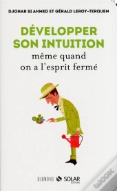 Developper Son Intuition Meme Quand On A L'Esprit Ferme