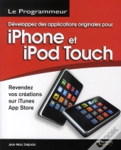 Développez Des Applications Originales Pour Iphone Et Ipod Touch